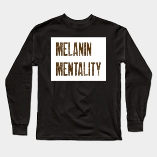 MELANIN MENTALITY Long Sleeve T-Shirt